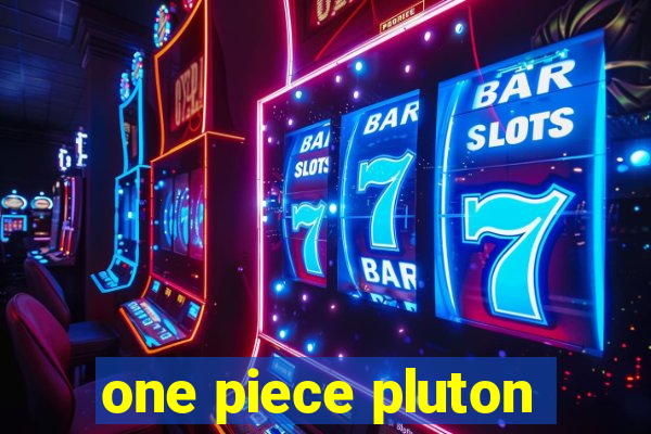 one piece pluton